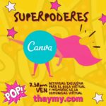 canva superpoderes, integraciones y más, dictado por thaymy alfabetizadora digital