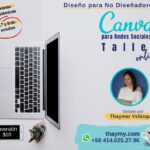 taller crear contenido para Redes sociales, con canva, dictado por thaymy, alfabetizadora digital